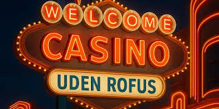 Casino Uden Rufus - En Ny Æra af Online Spil Casino Uden Rufus - En Ny Æra af Online Spil
