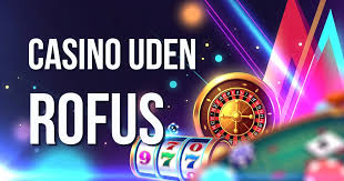 Casino uden ROFUS Oplev Spin Glæde Uden Begrænsninger
